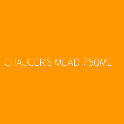 Product CHAUCER'S MEAD 750ML