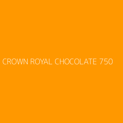 Product CROWN ROYAL CHOCOLATE 750