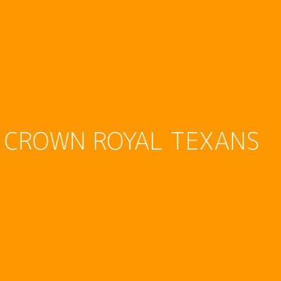 Product CROWN ROYAL TEXANS