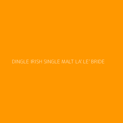 Product DINGLE IRISH SINGLE MALT LA' LE' BRIDE