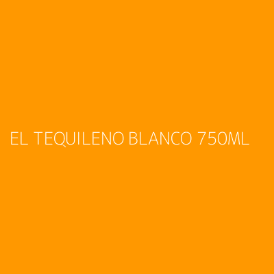 Product EL TEQUILENO BLANCO 750ML