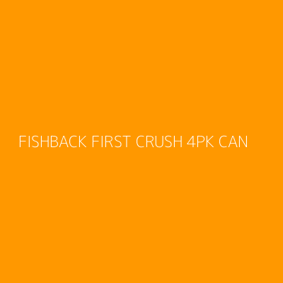 Product FISHBACK FIRST CRUSH 4PK CAN