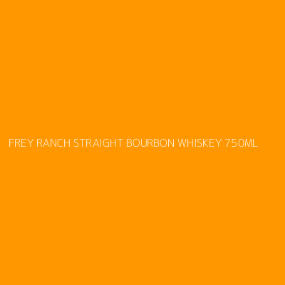 Product FREY RANCH STRAIGHT BOURBON WHISKEY 750ML