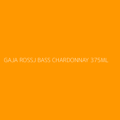 Product GAJA ROSSJ BASS CHARDONNAY 375ML