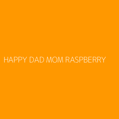 Product HAPPY DAD MOM RASPBERRY 