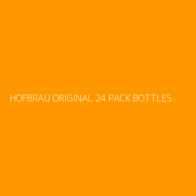 Product HOFBRAU ORIGINAL 24 PACK BOTTLES 