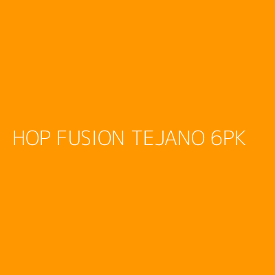 Product HOP FUSION TEJANO 6PK