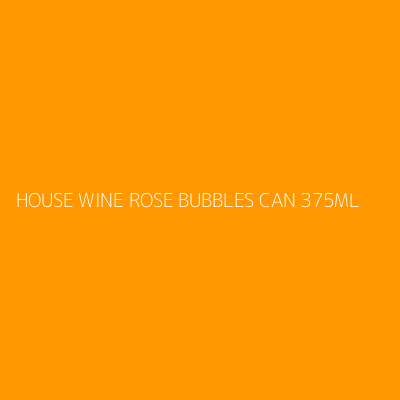 Product HOUSE WINE ROSE BUBBLES CAN 375ML