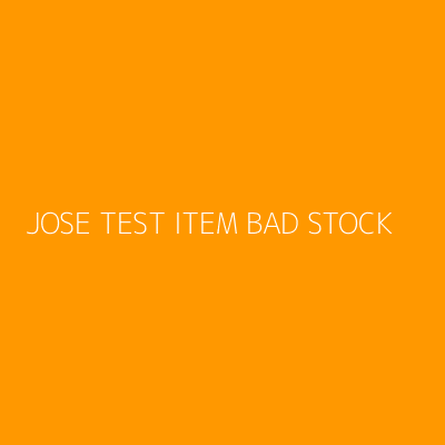 Product JOSE TEST ITEM BAD STOCK