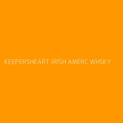 Product KEEPERSHEART IRISH AMERC WHSKY