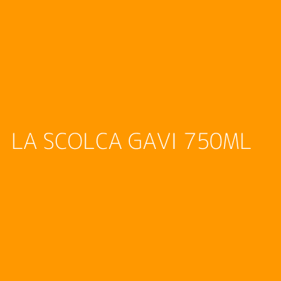 Product LA SCOLCA GAVI 750ML