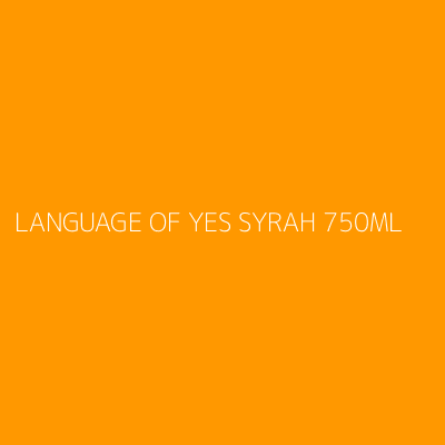 Product LANGUAGE OF YES SYRAH 750ML