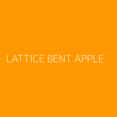 Product LATTICE BENT APPLE