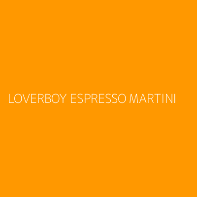 Product LOVERBOY ESPRESSO MARTINI