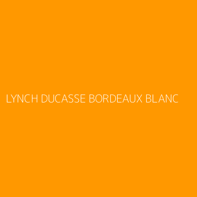 Product LYNCH DUCASSE BORDEAUX BLANC
