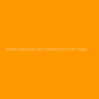 Product MAKER'S MARK 46 CASK STRENGTH 110.3 PF 750ML