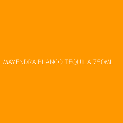 Product MAYENDRA BLANCO TEQUILA 750ML