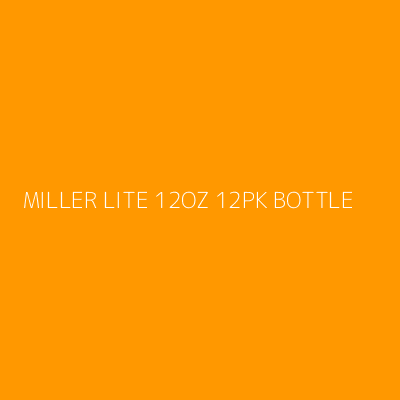 Product MILLER LITE 12OZ 12PK BOTTLE