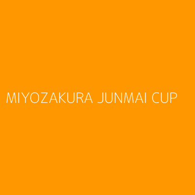 Product MIYOZAKURA JUNMAI CUP