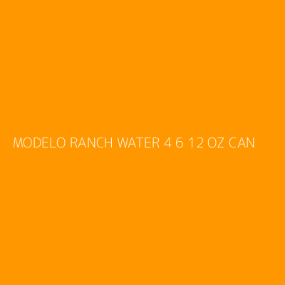 Product MODELO RANCH WATER 4 6 12 OZ CAN