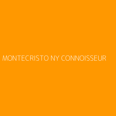 Product MONTECRISTO NY CONNOISSEUR