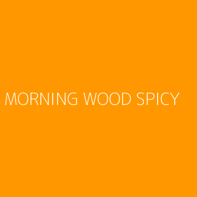 Product MORNING WOOD SPICY