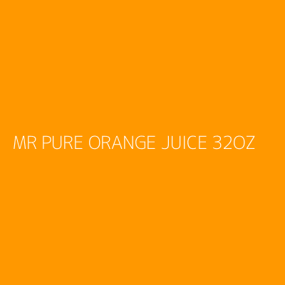 Product MR PURE ORANGE JUICE 32OZ