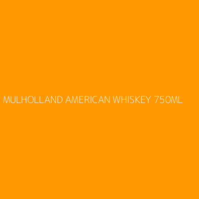 Product MULHOLLAND AMERICAN WHISKEY 750ML