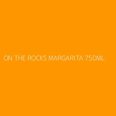Product ON THE ROCKS MARGARITA 750ML
