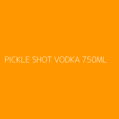 Product PICKLE SHOT VODKA 750ML