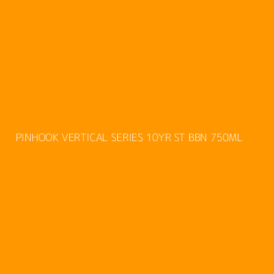Product PINHOOK VERTICAL SERIES 10YR ST BBN 750ML