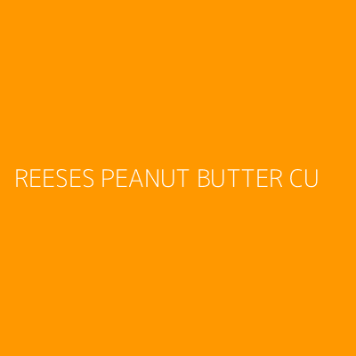 Product REESES PEANUT BUTTER CU