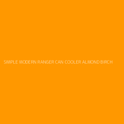 Product SIMPLE MODERN RANGER CAN COOLER ALMOND BIRCH