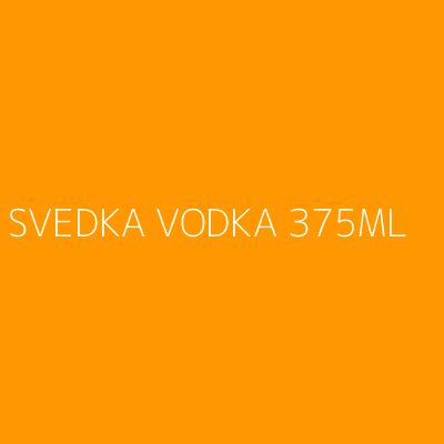 Product SVEDKA VODKA 375ML