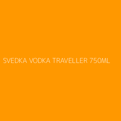 Product SVEDKA VODKA TRAVELLER 750ML