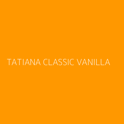 Product TATIANA CLASSIC VANILLA