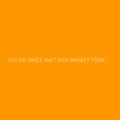 Product TEELING SINGLE MALT IRISH WHISKEY 750ML