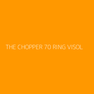 Product THE CHOPPER 70 RING VISOL