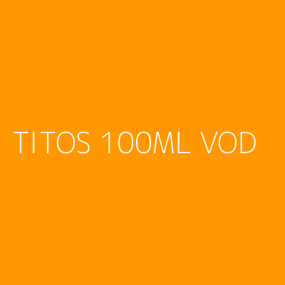 Product TITOS 100ML VOD