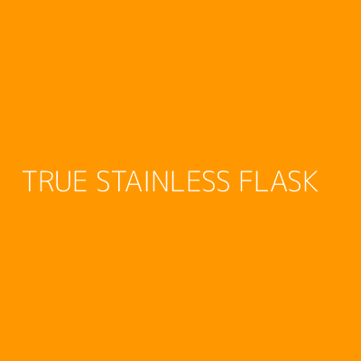 Product TRUE STAINLESS FLASK