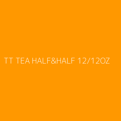 Product TT TEA HALF&HALF 12/12OZ