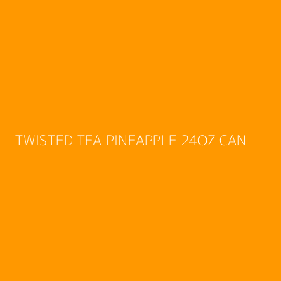 Product TWISTED TEA PINEAPPLE 24OZ CAN 