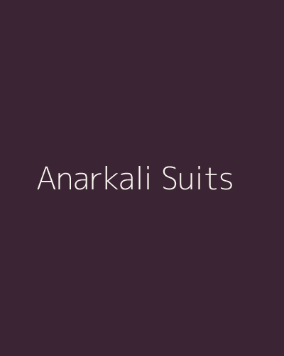 Anarkali Suits