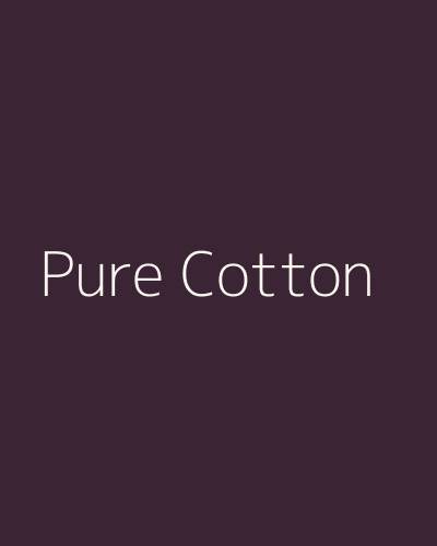 Pure Cotton