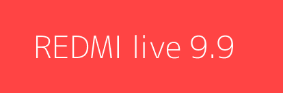 REDMI live 9.9