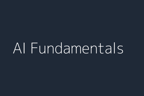 Artificial Intelligence Fundamentals