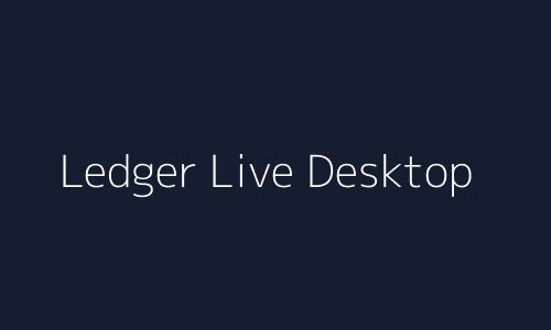 Ledger Live Desktop