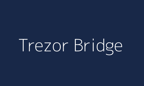 Trezor Bridge App
