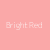 Bright Red