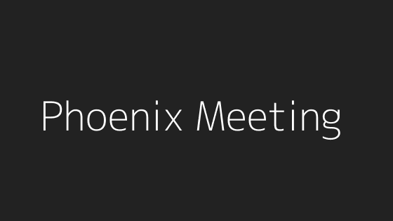 Phoenix meeting video